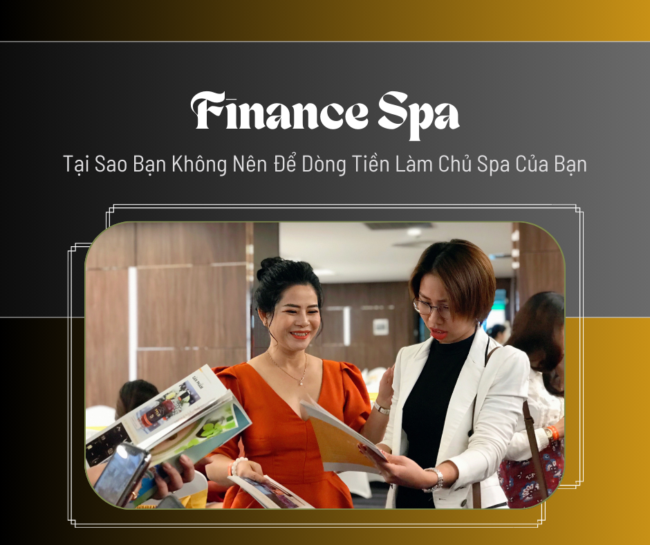 Tại Sao Bạn Không Nên Để Dòng Tiền Làm Chủ Spa Của Bạn (1)